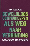 Geweldloos Communiceren als weg naar verbinding. Wat je vindt mag je houden