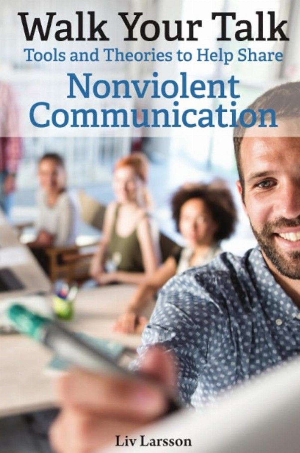 Jewel: Walk Your Talk; Tools and Theories To Share Nonviolent Communication